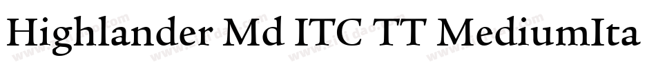 Highlander Md ITC TT MediumIta字体转换
